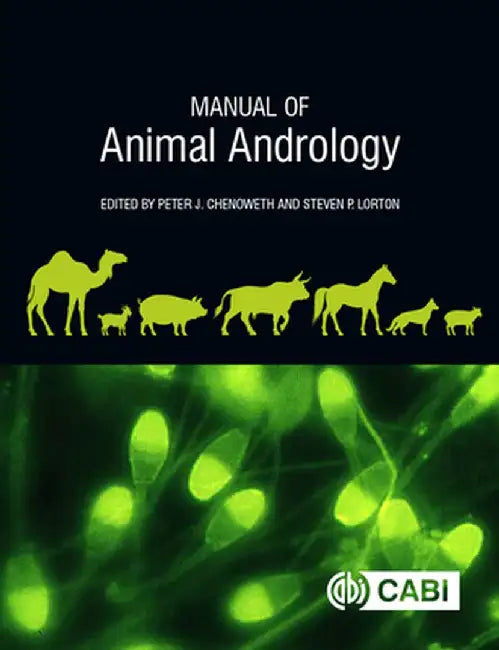 Manual of Animal Andrology by Peter J Chenoweth, Steven Lorton