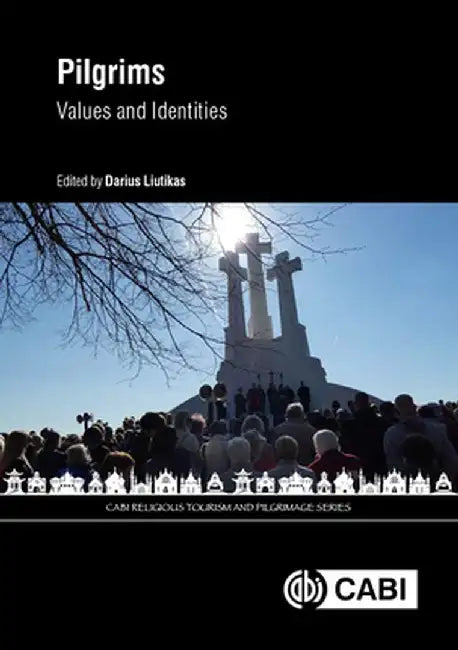 Pilgrims: Values And Identities by Darius Liutikas