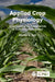 Applied Crop Physiology: Understanding the Fundamentals of Grain Crop Management by Egli, Dennis