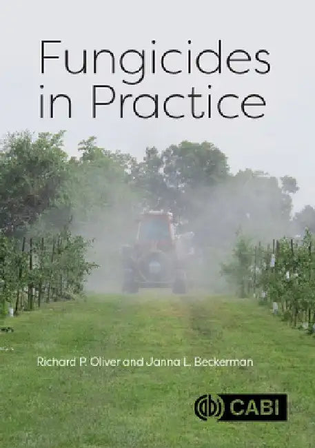 Fungicides in Practice by Richard P. Oliver