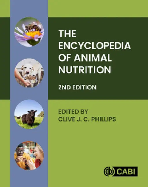 The Encyclopedia of Animal Nutrition by Clive J. C. Phillips
