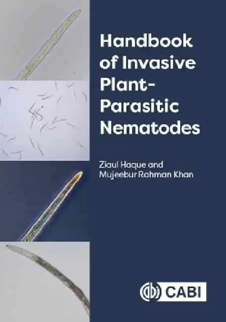 Handbook of Invasive Plant-Parasitic Nematodes by Ziaul Haque