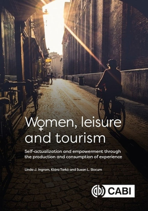 Women Leisure and Tourism by Linda Ingram, Klára Tarkó