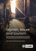Women Leisure and Tourism by Linda Ingram, Klára Tarkó