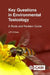 Key Questions in Environmental Toxicology: A Study and Revision Guide by J. P. F. D'Mello