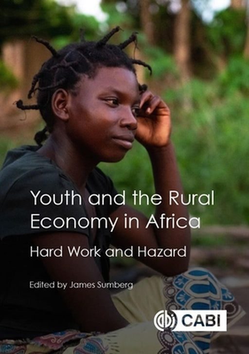 Youth and the Rural Economy in Africa by James Sumberg