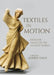 Textiles in Motion: Dress for Dance in the Ancient World by Audrey Gouy