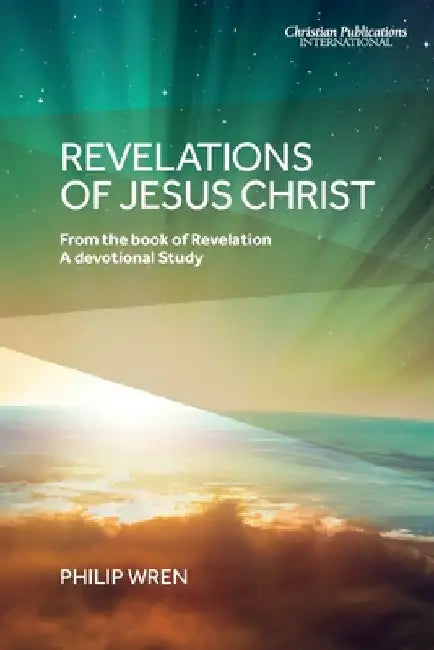 Revelations of Jesus Christ by Philip Wren