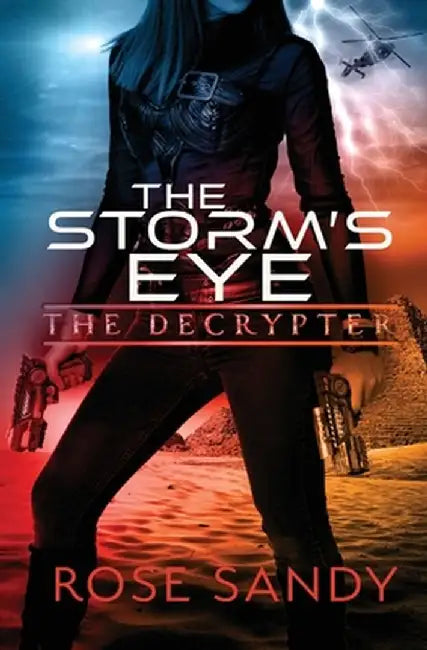 The Decrypter - The Storm's Eye by Rose Sandy