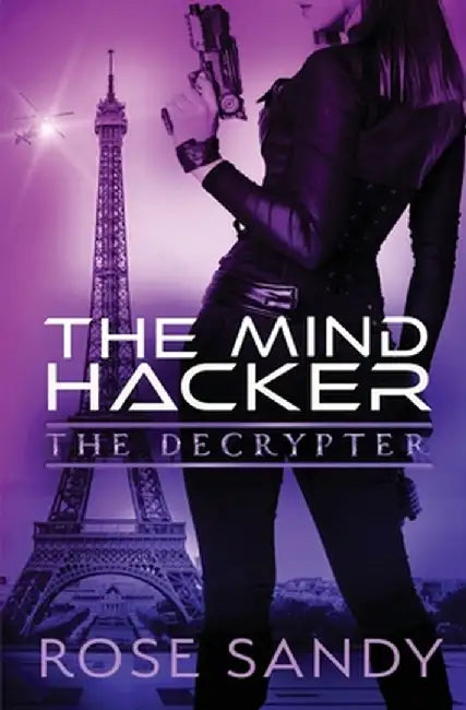 The Decrypter and the Mind Hacker by Rose Sandy