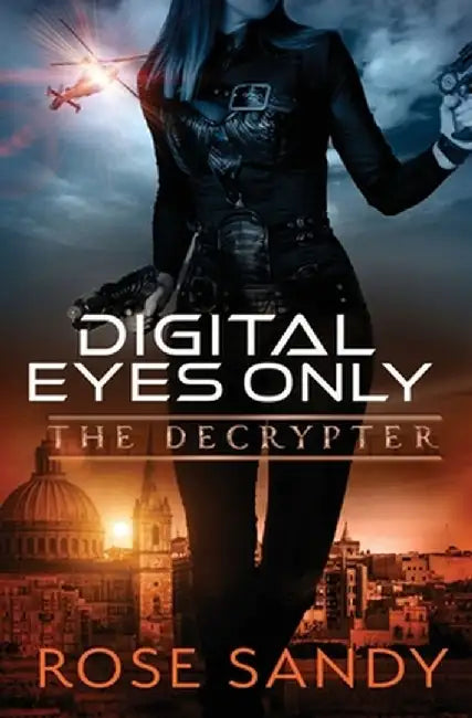 The Decrypter - Digital Eyes Only by Rose Sandy