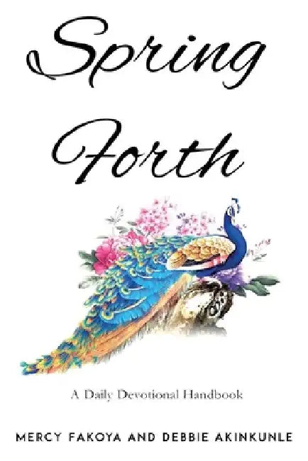 Springforth: A Daily Devotional Handbook by Mercy Fakoya