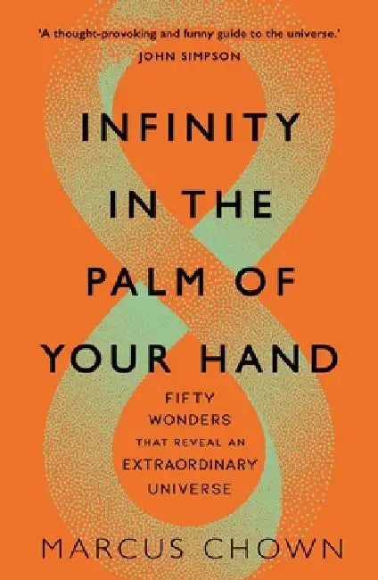 Infinity in the Palm of Your Hand by Marcus Chown