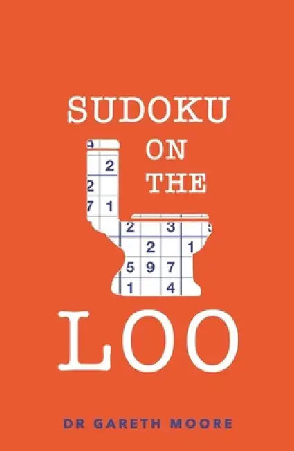 Sudoku on the Loo by Gareth Moore
