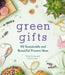 Green Gifts: 40 Sustainable and Beautiful Present Ideas by Rosie James