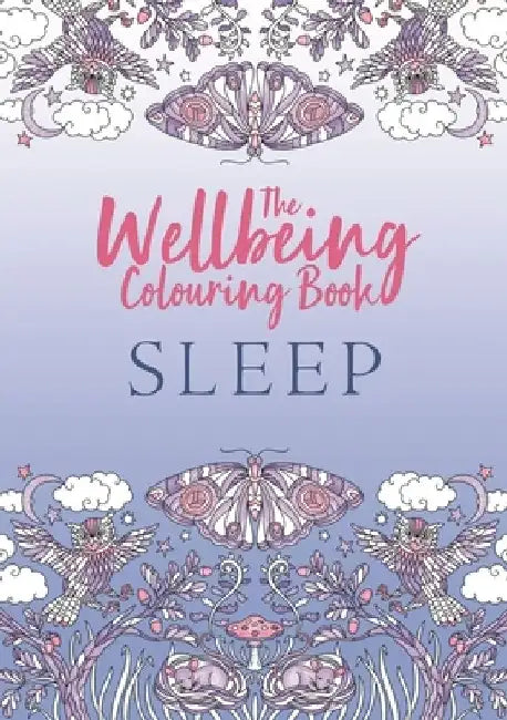 The Wellbeing Colouring Book: Sleep by Michael O'Mara Books