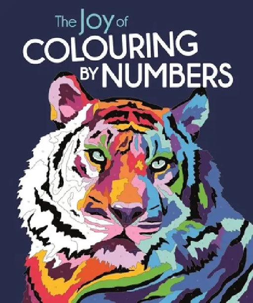 The Joy of Colouring by Numbers by Felicity French