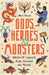 Gods, Heroes and Monsters: Myths and Legends from Around the World by Mark Daniels