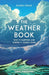 The Weather Book: Why It Happens and Where It Comes from by Diana Craig