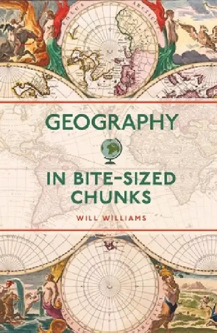 Geography in Bite-Sized Chunks by Will Williams