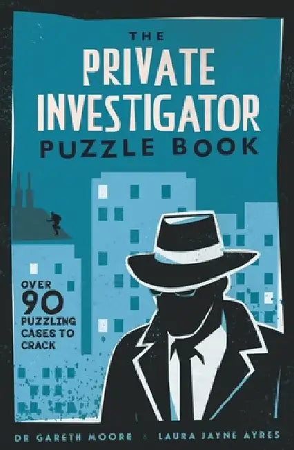 The Private Investigator Puzzle Book by Gareth Moore