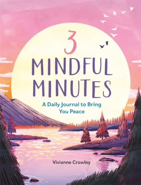 3 Mindful Minutes by Vivianne Crowley