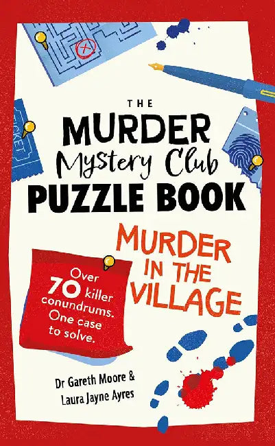 The Murder Mystery Club Puzzle Book: Murder in the Village by Gareth Moore