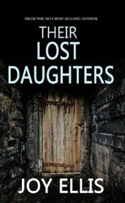 Their Lost Daughters by Joy Ellis
