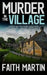 Murder in the Village by Faith Martin