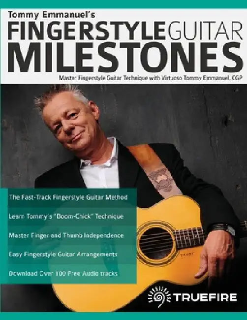 Tommy Emmanuel's Fingerstyle Guitar Milestones by Tommy Emmanuel