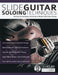 Slide Guitar Soloing Techniques by Levi Clay, Joseph Alexander, Tim Pettingale