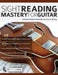 Sight Reading Mastery for Guitar by Joseph Alexander, Tim Pettingale