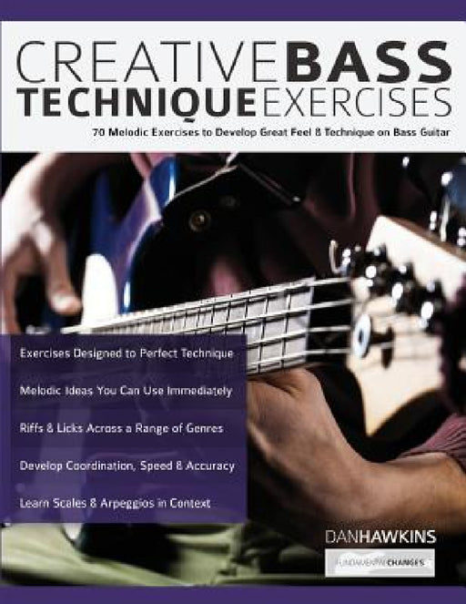 Creative Bass Technique Exercises by Dan Hawkins, Joseph Alexander, Tim Pettingale