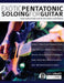 Exotic Pentatonic Soloing For Guitar by Simon Pratt, Joseph Alexander, Tim Pettingale