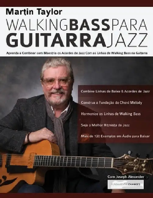 Linhas de Walking Bass Para Guitarra Jazz - Martin Taylor by Martin Taylor