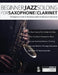 Beginner Jazz Soloing for Saxophone & Clarinet by Buster Birch