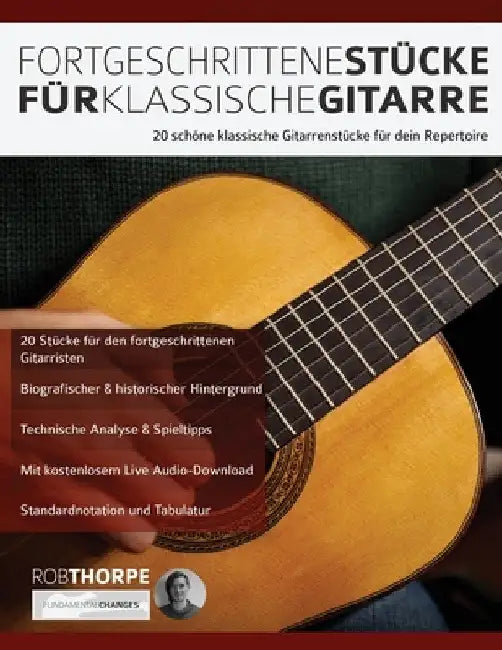Fortgeschrittene Stücke Für Klassische Gitarre by Rob Thorpe