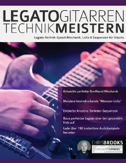 Legato-Gitarrentechnik Meistern by Chris Brooks