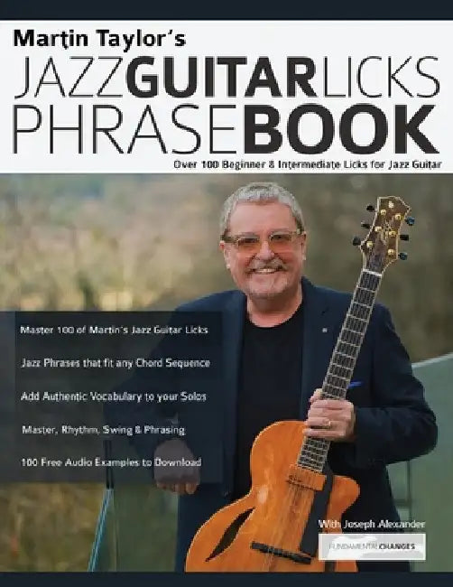 Martin Taylor's Jazz Guitar Licks Phrase Book: Over 100 Beginner & Intermediate Licks for Jazz Guitar by Martin Taylor