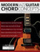 Modern Jazz Guitar Chord Concepts: Master Advanced Jazz Chord Voicings & Substitutions for Contemporary Guitar by Tim Pettingale