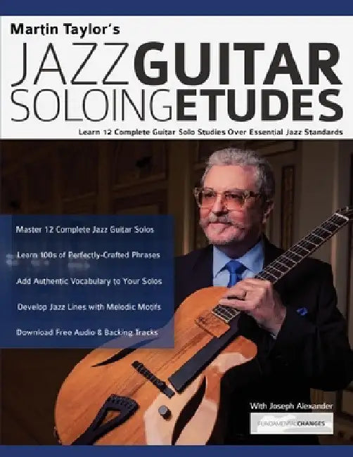 Martin Taylor's Jazz Guitar Soloing Etudes: Learn 12 Complete Guitar Solo Studies Over Essential Jazz Standards by Martin Taylor