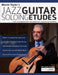 Martin Taylor's Jazz Guitar Soloing Etudes: Learn 12 Complete Guitar Solo Studies Over Essential Jazz Standards by Martin Taylor