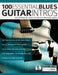100 Essential Blues Guitar Intros: Learn 100 Classic Intro Licks in the Style of the Blues Guitar Greats by Stuart Ryan