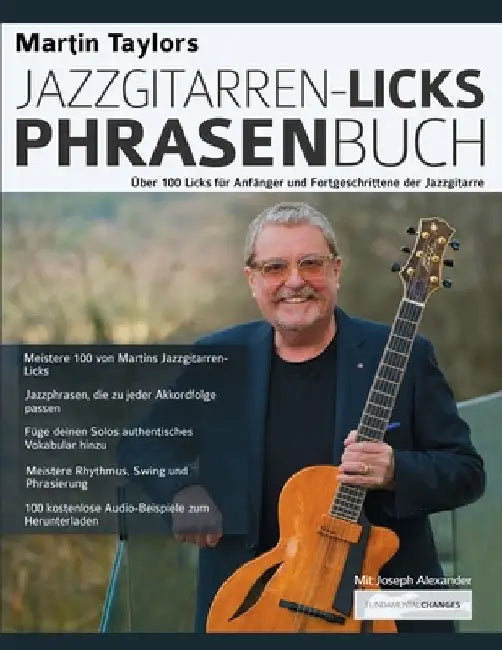 Martin Taylors Jazzgitarren-Licks-Phrasenbuch: Über 100 Licks für Anfänger und Fortgeschrittene der Jazzgitarre by Martin Taylor