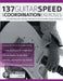 137 Guitar Speed & Coordination Exercises: Groundbreaking Guitar Technique Strategies for Synchronization, Speed and Practice by Chris Brooks