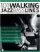 101 Walking Jazz Bass Lines: Learn to Build & Play Walking Basslines on Every Essential Jazz Chord Sequence by Cox, Johnny