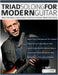 Triad Soloing For Modern Guitar: Master Triad Shapes, Creative Patterns & Triad Pairs for Articulate, Melodic Guitar Soloing by Noy, Oz