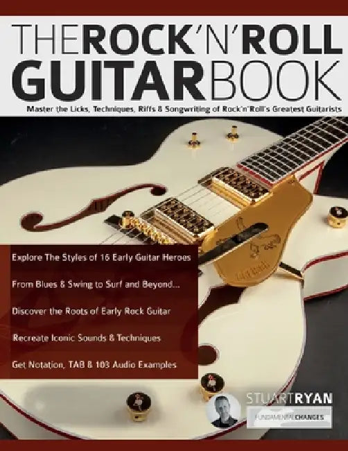 The Rock 'n' Roll Guitar Book by Stuart Ryan, Joseph Alexander, Tim Pettingale