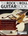 The Rock 'n' Roll Guitar Book by Stuart Ryan, Joseph Alexander, Tim Pettingale