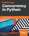 Mastering Concurrency in Python by Quan Nguyen